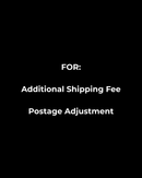 Additional Shipping Fee / Postage Adjustment (Remote Area / Extra Weight Surcharge)